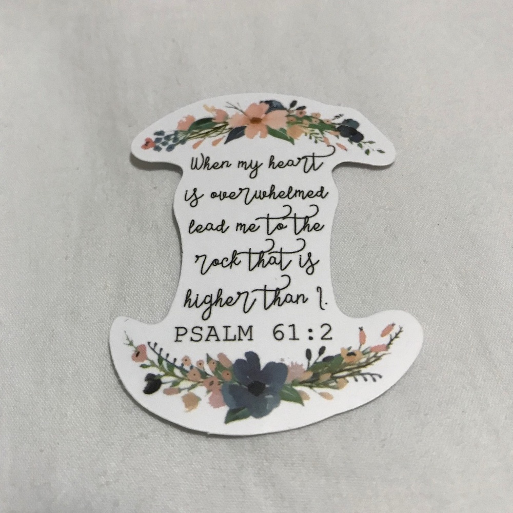3/$15 - When My Heart is Overwhelmed Lead Me to the Rock That is Higher Sticker